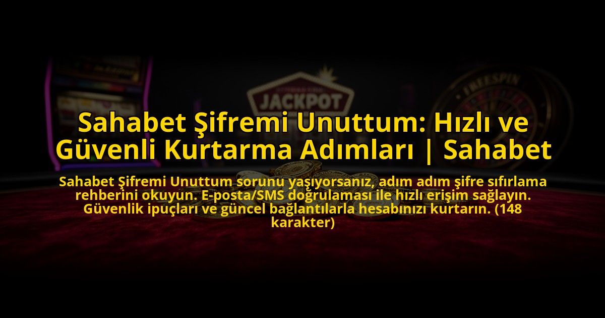 Sahabet-Sifremi-Unuttum-Hizli-ve-Guvenli-Kurtarma-Adimlari-Sahabet-overlay-1773699591.jpg
